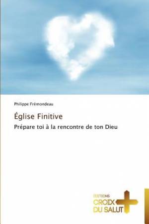 Eglise Finitive By Philippe Fr Mondeau (Paperback) 9783841698117