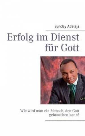 Erfolg Im Dienst Fur Gott By Sunday Adelaja (Paperback) 9783842365926