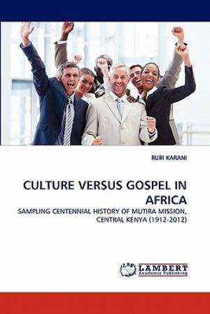 Culture Versus Gospel in Africa By RURI KARANI (Paperback)