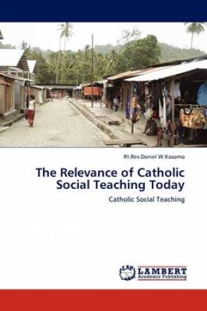 The Relevance of Catholic Social Teaching Today (Paperback)