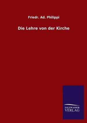 Lehre Von Der Kirche By Friedr Ad Philippi (Paperback) 9783846027707