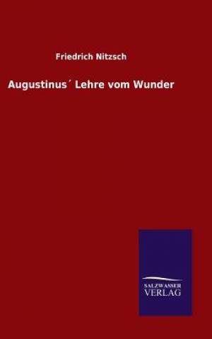 Augustinus Lehre Vom Wunder By Friedrich Nitzsch (Hardback)