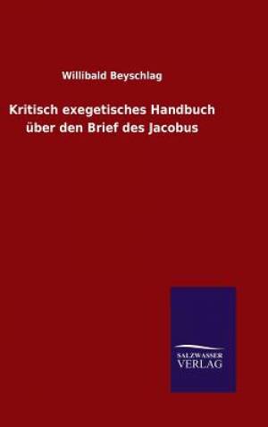 Kritisch Exegetisches Handbuch Uber Den Brief Des Jacobus (Hardback)