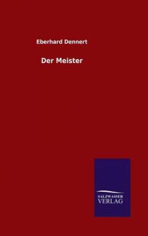 Der Meister By Eberhard Dennert (Hardback) 9783846082645