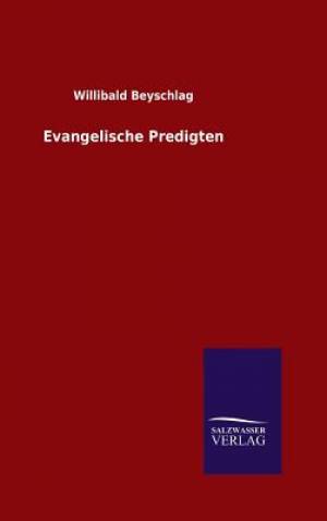 Evangelische Predigten By Willibald Beyschlag (Hardback) 9783846082812