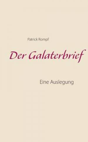 Galaterbrief By Patrick Rompf (Paperback) 9783848207374