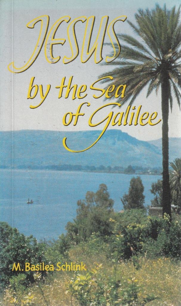 Jesus By The Sea Of Galilee By Schlink M Basilea (Paperback)