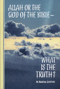 Allah or the God of the Bible What is the Truth By Schlink M Basilea