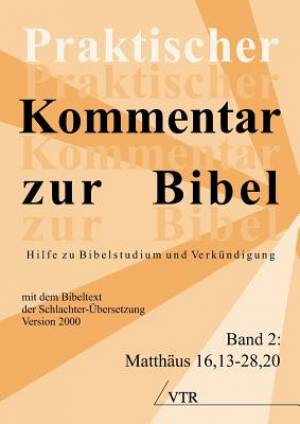 Praktischer Kommentar Zur Bibel Hilfe Zu Bibelstudium Und Verkundigun