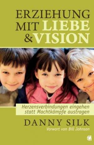 Loving Our Kids on Purpose German By Danny Silk (Paperback)