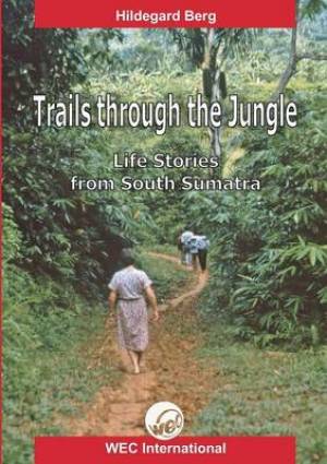 Trails Through the Jungle By Hildegard Berg (Paperback) 9783941750043