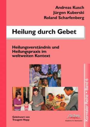 Heilung durch Gebet By Andreas Kusch (Paperback) 9783941750135