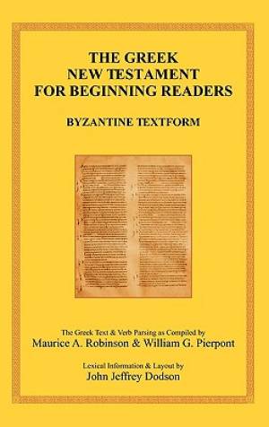 The Greek New Testament for Beginning Readers Byzantine Textform & Ve