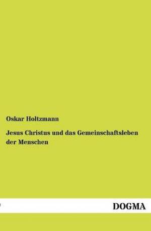 Jesus Christus Und Das Gemeinschaftsleben Der Menschen (Paperback)