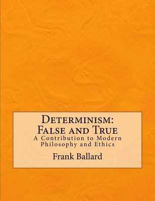 Determinism False and True