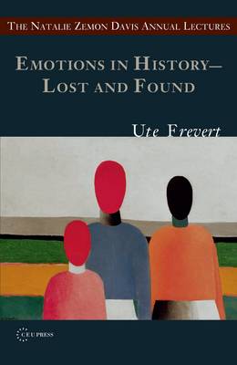 Emotions in History - Lost and Found (Paperback) 9786155053344