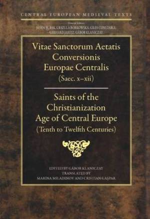 Saints of the Christianization Age of Central Europe (Hardback)