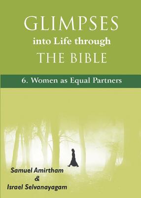 Glimpses into Life through The Bible 6-Women as Equal Partners