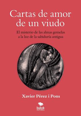 Cartas De Amor De Un Viudo El Misterio De Las Almas Gemelas A La Luz