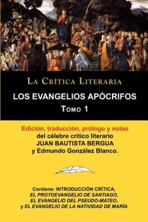 Los Evangelios Apocrifos Tomo 1 Coleccion La Critica Literaria Por El