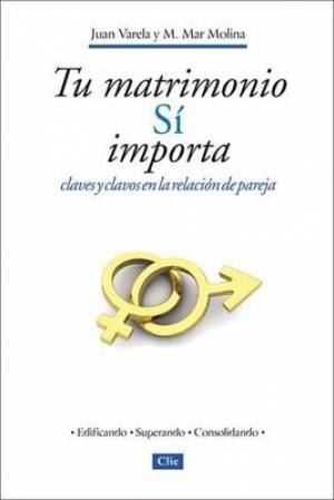 Tu Matrimonio Si Importa By Juan Varela M Mar Molina (Paperback)