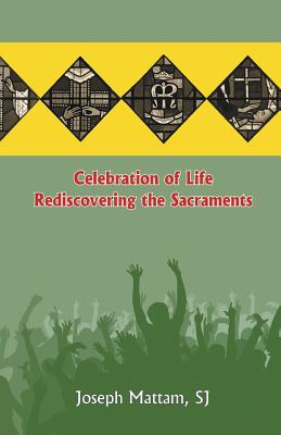 Celebration of Life By Joseph Mattam (Paperback) 9788484652670