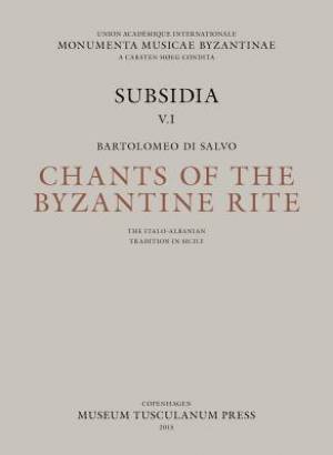 Chants of the Byzantine Rites By Bartolomeo Di Salvo (Hardback)