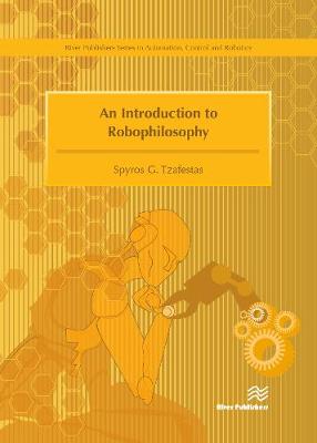 An Introduction to Robophilosophy Cognition Intelligence Autonomy