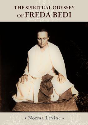 The Spiritual Odyssey of Freda Bedi England India Burma Sikkim an