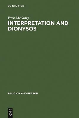 Interpretation and Dionysos By Park Mcginty (Hardback) 9789027978448