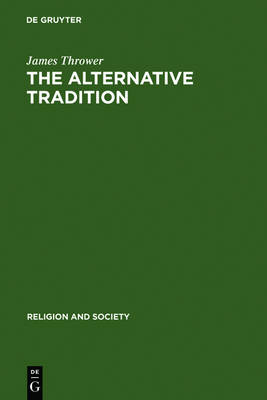 The Alternative Tradition By James Thrower (Hardback) 9789027979971