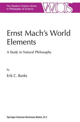 Ernst Mach's World Elements By E C Banks (Paperback) 9789048164448