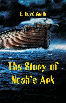 The Story of Noah's Ark By E Boyd Smith (Paperback) 9789352970001