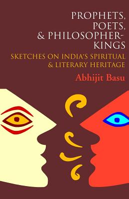 Prophets Poets & Philosopher-Kings By Basu Abhijit (Paperback)