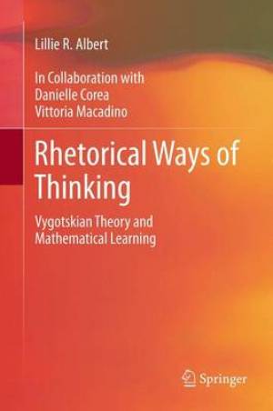 Rhetorical Ways of Thinking By Lillie R Albert (Hardback)