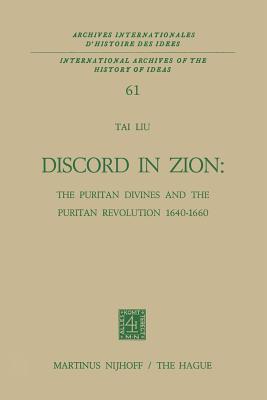 Discord in Zion The Puritan Divines and the Puritan Revolution 1640-1