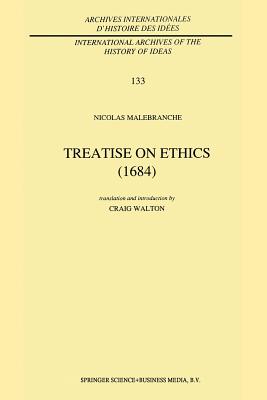 Treatise on Ethics 1684 By Nicolas Malebranche (Paperback)