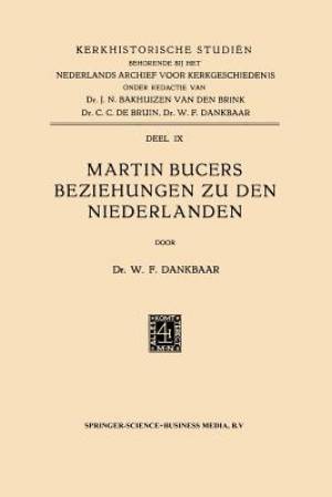 Martin Bucers Beziehungen Zu Den Niederlanden (Paperback)