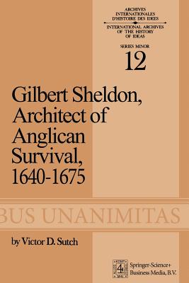 Gilbert Sheldon By Victor D Sutch (Paperback) 9789401763745