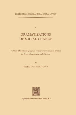 Dramatizations of Social Change By Neck Yoder (Paperback)