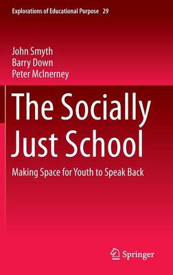 The Socially Just School Making Space for Youth to Speak Back