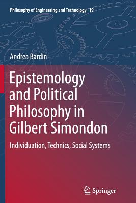 Epistemology and Political Philosophy in Gilbert Simondon (Paperback)