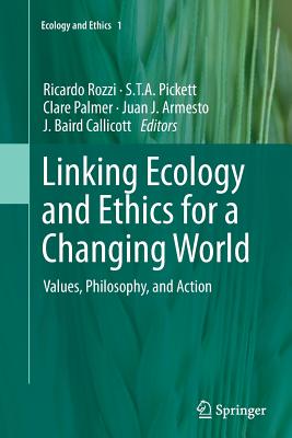 Linking Ecology and Ethics for a Changing World (Paperback)