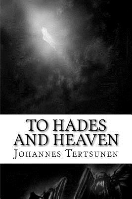 To Hades and Heaven By Carreon Ester Tertsunen Johannes (Paperback)