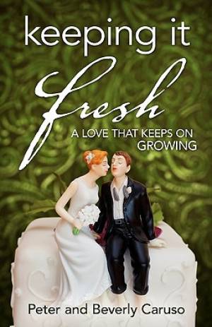 Keeping It Fresh - A Love that Keeps on Growing (Paperback)