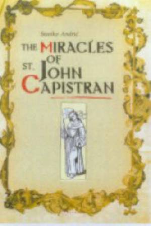 The Miracles of St John Capistran (Hardback) 9789639116689