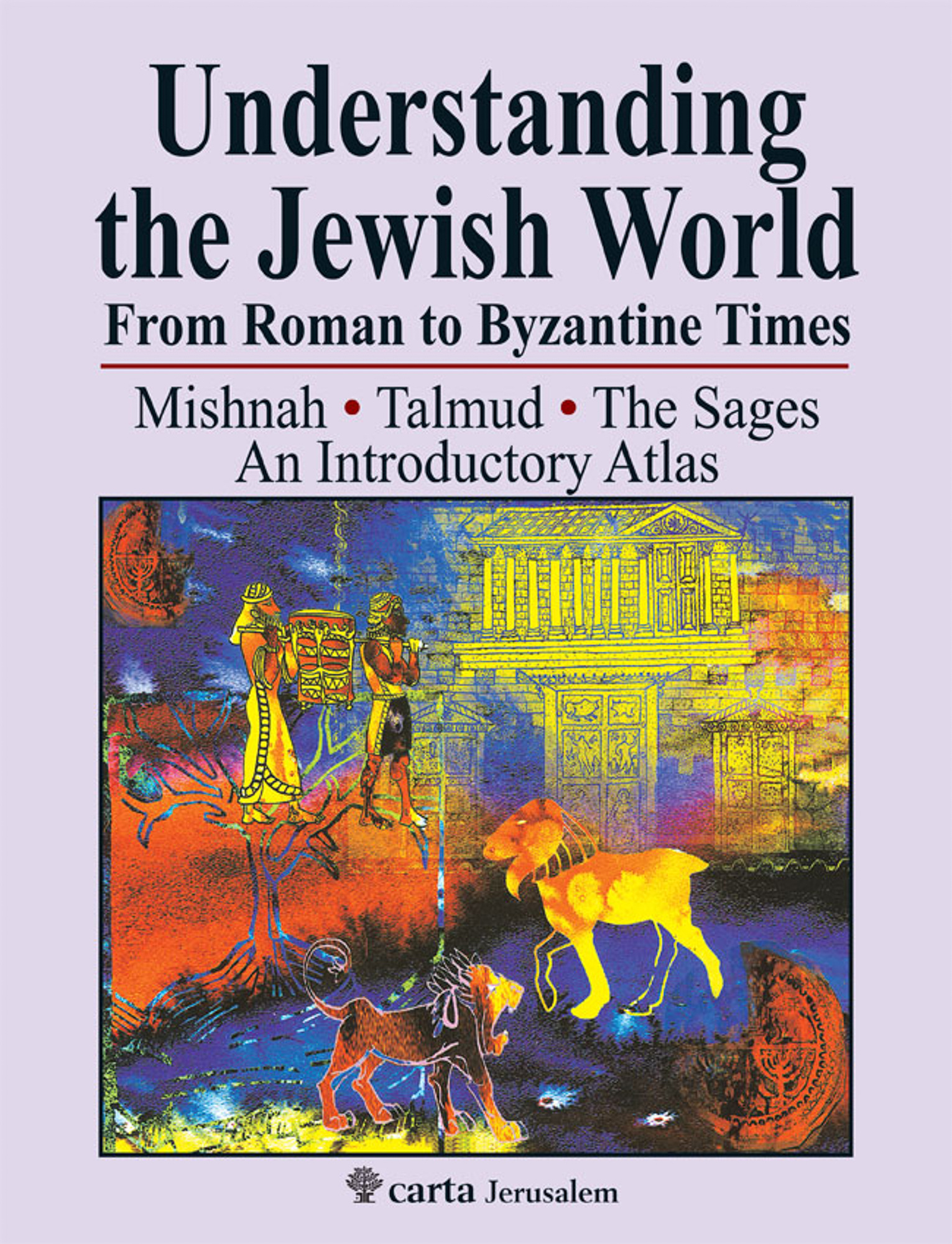 Understanding the Jewish World From Roman to Byzantine Times