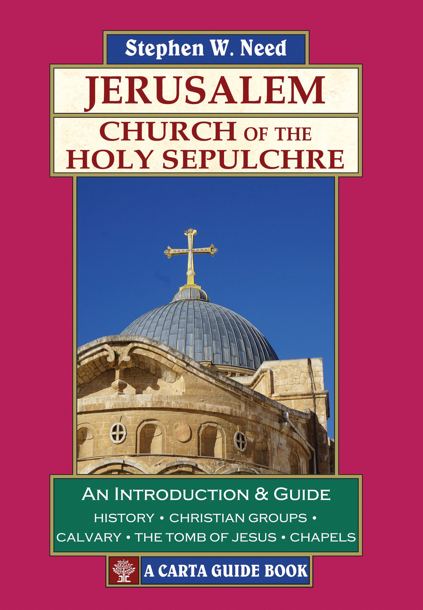 Jerusalem Church of the Holy Sepulchre By Stephen W Need (Paperback)