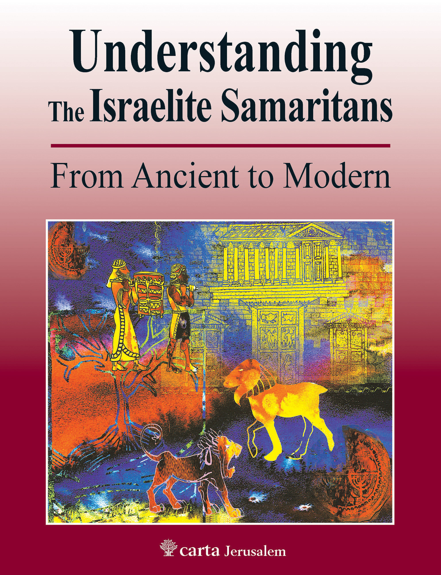 Understanding the Israelite Samaritans By Benyamim Tsedaka (Paperback)