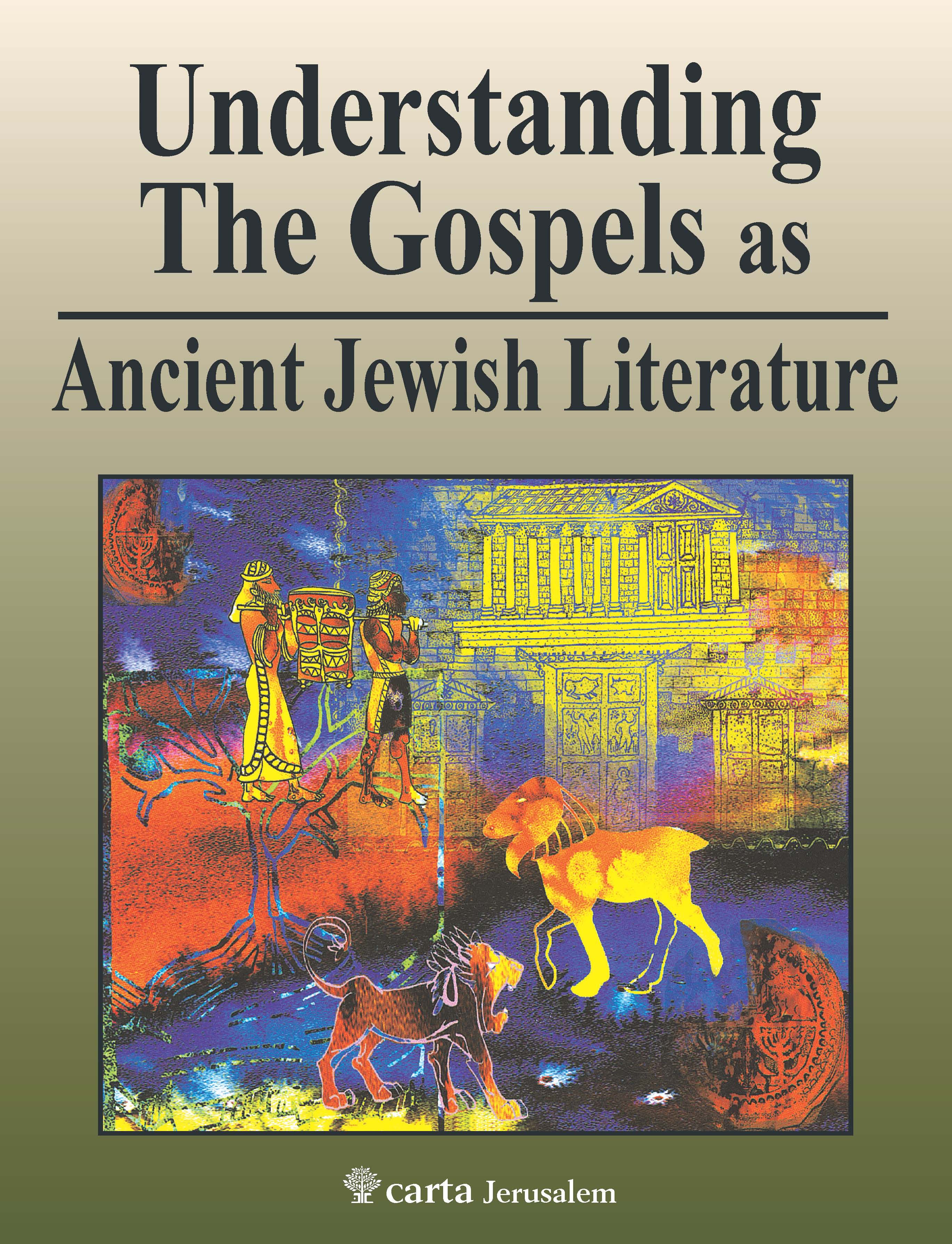 Understanding The Gospels As Ancient Jew By Jeffrey P Garcia